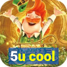 5u cool